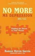 No More MS Depression MS-102: Finding the Piece. Garcia,, Garcia, Ramon Hyron, Verzenden