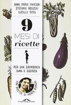 9 mesi di ricette. Per una gravidanza sana e gustos...  Book, Livres, Verzenden, Bianchi, Marco
