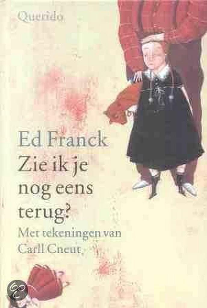Zie Ik Je Nog Eens Terug 9789045100630 E. Franck, Boeken, Kinderboeken | Jeugd | onder 10 jaar, Zo goed als nieuw, Verzenden