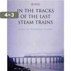 In the Tracks of the Last Steam Trains 9781844300273, Verzenden, Zo goed als nieuw, Cyril Le Tourner D'lson