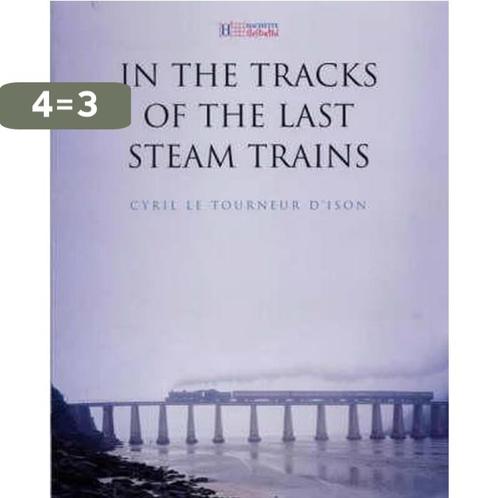 In the Tracks of the Last Steam Trains 9781844300273, Boeken, Taal | Engels, Zo goed als nieuw, Verzenden