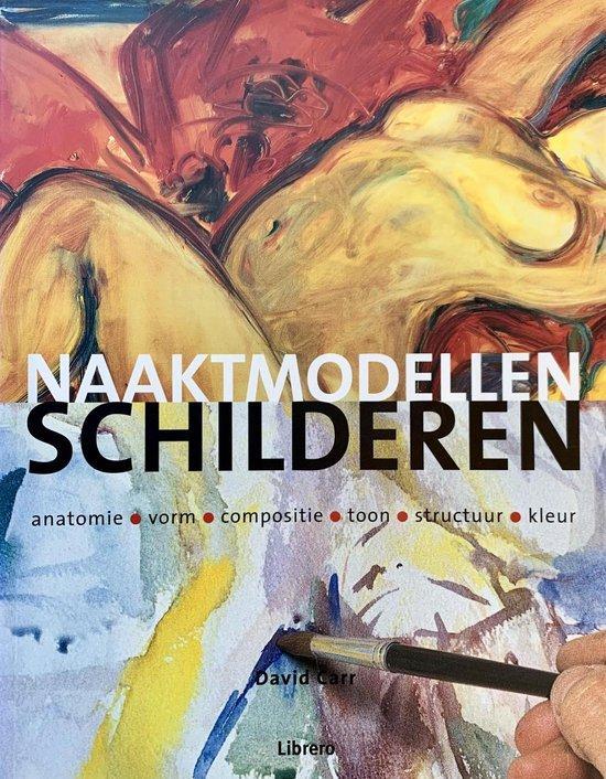 Naaktmodellen schilderen - David Carr - 9789057641749 - Pape, Livres, Loisirs & Temps libre, Envoi