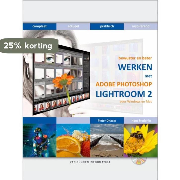 Bewuster en beter werken met Adobe Photoshop Lightroom 2, Boeken, Informatica en Computer, Gelezen, Verzenden