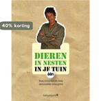 Dieren in nesten in je tuin 9789089312020, Verzenden, Gelezen