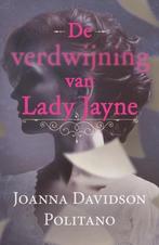 De verdwijning van Lady Jayne 9789043530064, Boeken, Verzenden, Gelezen, Joanna Davidson Politano