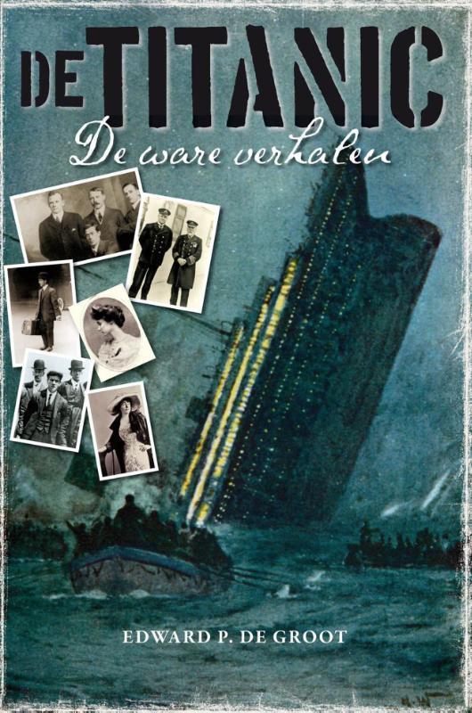 De Titanic 9789060132357 Edward P. de Groot, Boeken, Hobby en Vrije tijd, Gelezen, Verzenden