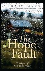 The Hope Fault 9781910709436 Tracy Farr, Boeken, Verzenden, Zo goed als nieuw, Tracy Farr