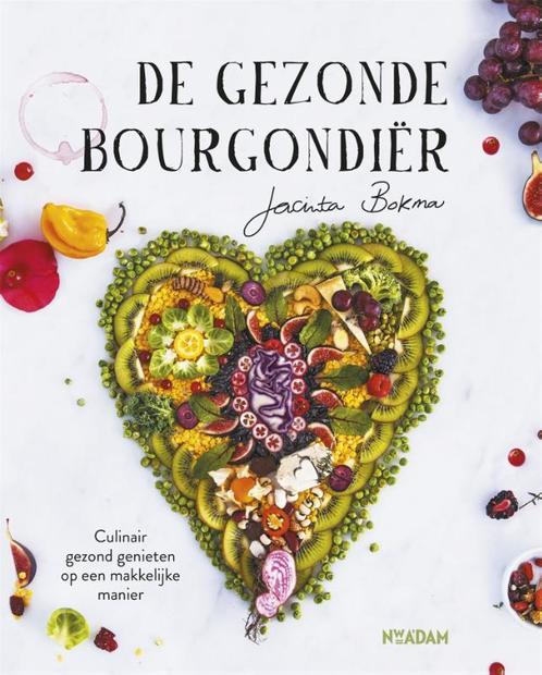 De gezonde Bourgondiër 9789046824184 Jacinta Bokma, Boeken, Kookboeken, Gelezen, Verzenden