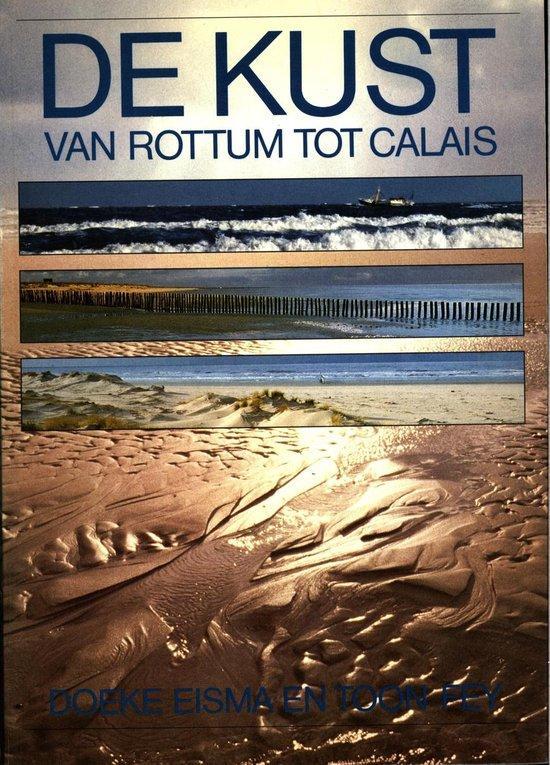 De Kust Van Rottum Tot Calais 9789027477286 Eisma, Boeken, Overige Boeken, Gelezen, Verzenden