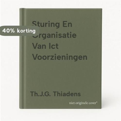 Sturing En Organisatie Van Ict Voorzieningen 9789077212257, Boeken, Overige Boeken, Gelezen, Verzenden