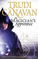 The Magicians Apprentice (Black Magician Trilogy), Verzenden, Zo goed als nieuw, Trudi Canavan