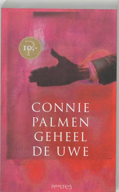 Geheel de uwe 9789044607536 Connie Palmen, Boeken, Romans, Zo goed als nieuw, Verzenden