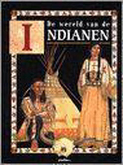 De wereld van de Indianen 9789054260387 M. Wood, Livres, Livres pour enfants | Jeunesse | 13 ans et plus, Envoi