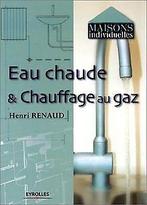 Eau chaude et chauffage au gaz  Renaud, Henri  Book, Renaud, Henri, Verzenden