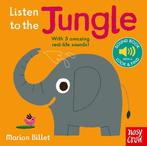 Listen to the...- Listen to the Jungle 9781839947322, Boeken, Verzenden, Gelezen, Nosy Crow