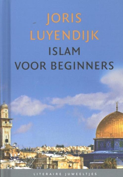 Islam voor beginners / Literaire Juweeltjes 9789085162414, Boeken, Romans, Gelezen, Verzenden