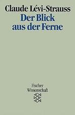 Der Blick aus der Ferne. ( Fischer Wissenschaft).  Lé..., Verzenden, Gelezen, Lévi-Strauss, Claude, Strauss, Claude Lévi-