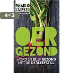 Oergezond 9789035142947 Remko Kuipers, Verzenden, Gelezen, Remko Kuipers