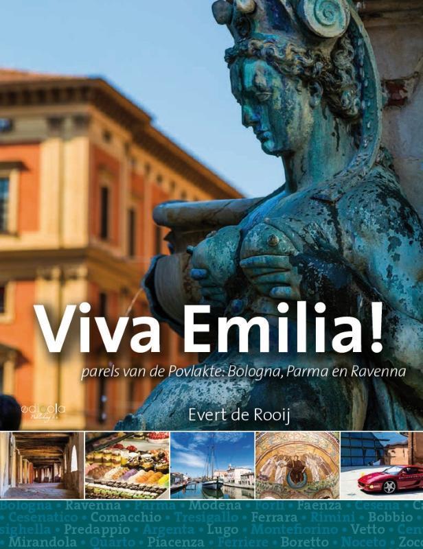 Viva Emilia! 9789491172915 Evert de Rooij, Boeken, Reisgidsen, Zo goed als nieuw, Verzenden