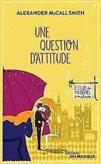 Une question dattitude  McCall Smith, Alexander  Book, Verzenden, Zo goed als nieuw, McCall Smith, Alexander