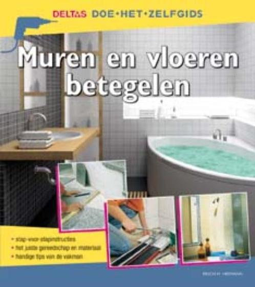 Muren en vloeren betegelen / Deltas doe-het-zelfgids, Boeken, Hobby en Vrije tijd, Zo goed als nieuw, Verzenden