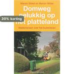 Domweg Gelukkig Op Het Platteland 9789035130869 M. Witter, Boeken, Verzenden, Gelezen, M. Witter