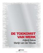 De toekomst van werk 9789085161554 Martijn van der Woude, Boeken, Verzenden, Zo goed als nieuw, Martijn van der Woude