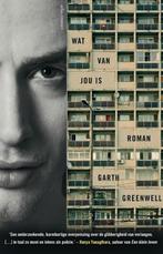Wat van jou is (9789025448905, Garth Greenwell), Boeken, Romans, Verzenden, Nieuw