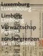 Luxemburg-Limburg, verwantschap zonder grenzen 9789080264144, Boeken, Verzenden, Gelezen