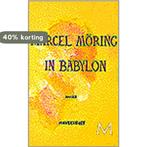 In Babylon 9789029058582 M. Moring, Boeken, Verzenden, Gelezen, M. Moring