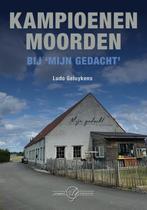 Kampioenenmoorden bij ‘Mijn gedacht’ / Somers en De Winter /, Boeken, Verzenden, Zo goed als nieuw, Ludo Geluykens