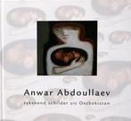 Anwar Abdoullaev, tekenend schilder uit Oezbekistan, Boeken, Verzenden, Zo goed als nieuw, A.G.M. van den Heuvel