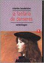 LA FANFARLO DE DANSERES 9789054022213 Charles Baudelaire, Boeken, Verzenden, Gelezen, Charles Baudelaire