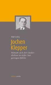 Jochen Klepper: Warum sich der Liederdichter in tie...  Book, Livres, Livres Autre, Envoi