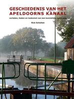 Geschiedenis van het Apeldoorns Kanaal 9789491826528, Boeken, Verzenden, Gelezen, Rick Scholten