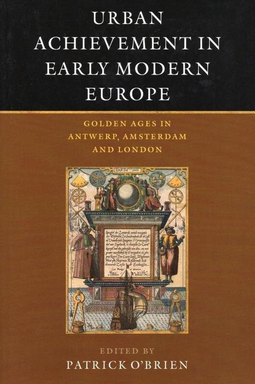 Urban Achievement in Early Modern Europe - Patrick O'Brien -, Livres, Histoire mondiale, Envoi