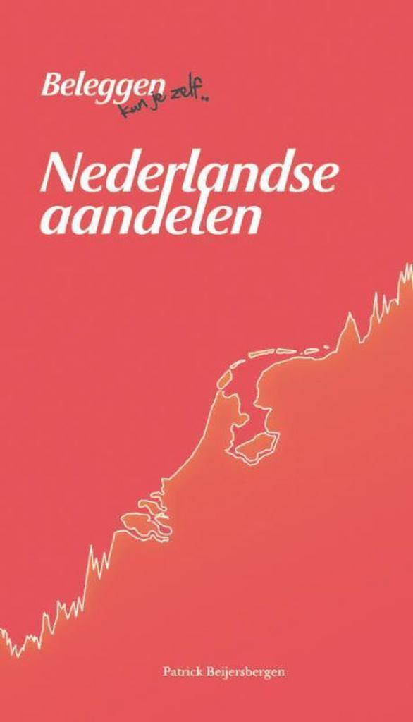 Nederlandse aandelen 9789490457020 Patrick Beijersbergen, Boeken, Economie, Management en Marketing, Gelezen, Verzenden