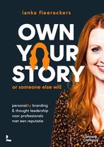 Own your story 9789401496391 Ianka Fleerackers, Boeken, Verzenden, Zo goed als nieuw, Ianka Fleerackers