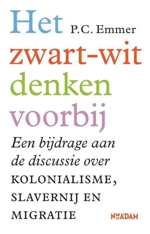 Het zwart-witdenken voorbij 9789046822685 Piet Emmer, Livres, Histoire mondiale, Envoi