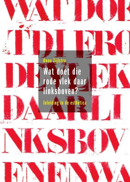 Wat doet die rode vlek daar linksboven? 9789058977427, Boeken, Kunst en Cultuur | Beeldend, Zo goed als nieuw, Verzenden