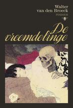 De vreemdelinge 9789085426578 Walter van den Broeck, Boeken, Verzenden, Gelezen, Walter van den Broeck