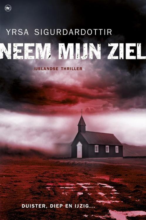 Neem mijn ziel 9789044330052 Yrsa Sigurdardottir, Boeken, Thrillers, Gelezen, Verzenden