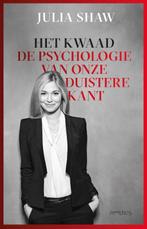 Het kwaad 9789044640861 Julia Shaw, Boeken, Verzenden, Zo goed als nieuw, Julia Shaw