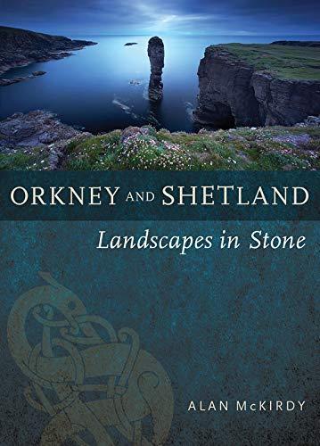 Orkney & Shetland: Landscapes in Stone, McKirdy, Alan, Livres, Livres Autre, Envoi