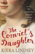 The Convicts Daughter 9781760112585 Kiera Lindsey, Verzenden, Kiera Lindsey
