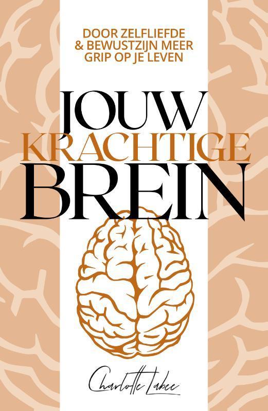 Jouw krachtige brein 9789043928632 Charlotte Labee, Boeken, Psychologie, Gelezen, Verzenden