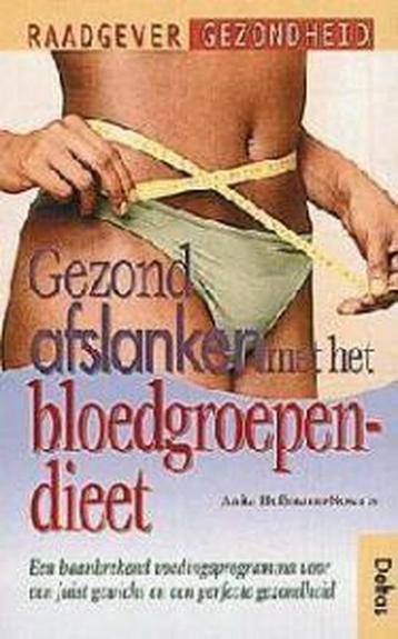 Gezond afslanken met bloedgroependieet / Raadgever, Verzenden, A. Hessmann-Kosaris