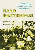 Naar Rotterdam 9789052602097 [{:name=>P. van de Laar, Verzenden, Zo goed als nieuw, [{:name=>"P. van de Laar"