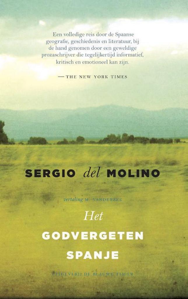 Het godvergeten Spanje 9789492161499 Sergio del Molino, Boeken, Politiek en Maatschappij, Gelezen, Verzenden