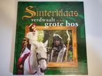 Sinterklaas - Verdwaalt in het grote bos 9789085196822, Boeken, Verzenden, Gelezen, Johan Bond.